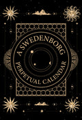 A Swedenborg Perpetual Calendar: Thoughts for the Day to Return to Year After Year