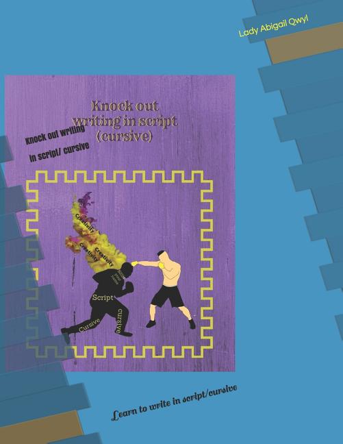 Knock out writing in script/ cursive: Learn to write in script/cursive