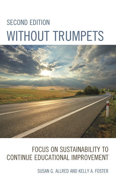 Without Trumpets: Focus on Sustainability to Continue Educational Improvement