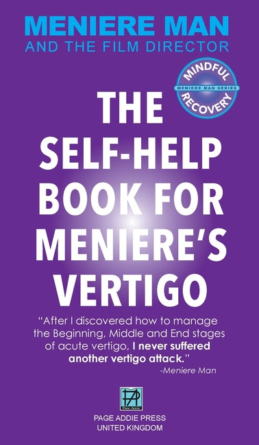Meniere Man. The Self-Help Book For Meniere's Vertigo.: Meniere Man And The Film Director (Meniere Man Mindful Recovery Series)