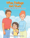 When Feelings Get Stuck: Helping Kids Understand Addiction in the Family