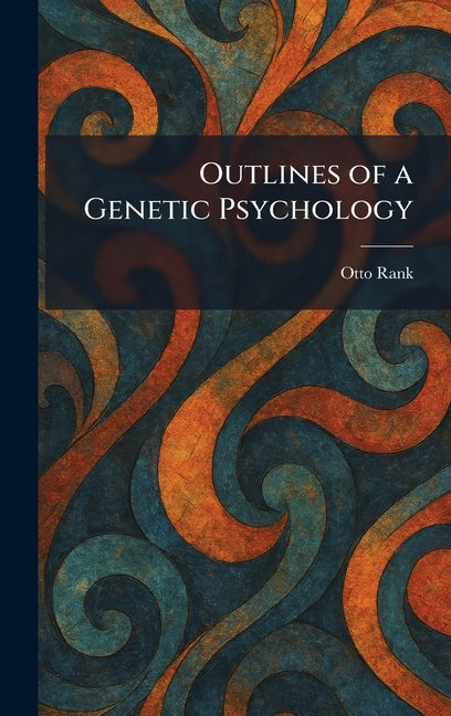 Outlines of a Genetic Psychology