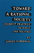 Toward a Rational Society: Student Protest, Science, and Politics