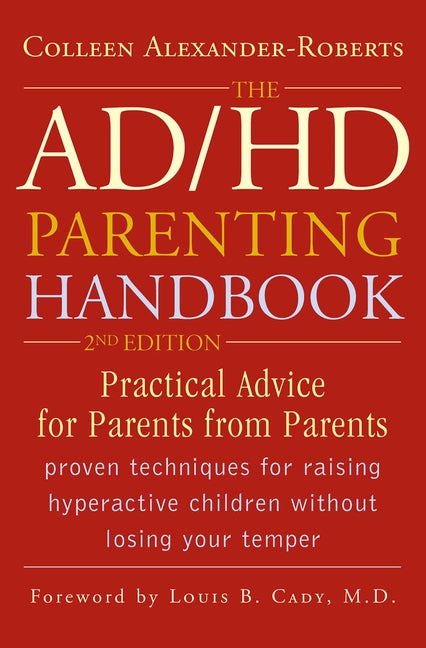 The ADHD Parenting Handbook: Practical Advice for Parents from Parents