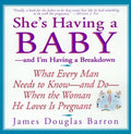 She's Having a Baby: --And I'm Having a Breakdown