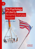The Psychology of Liberty: Reclaiming Everyday Freedom