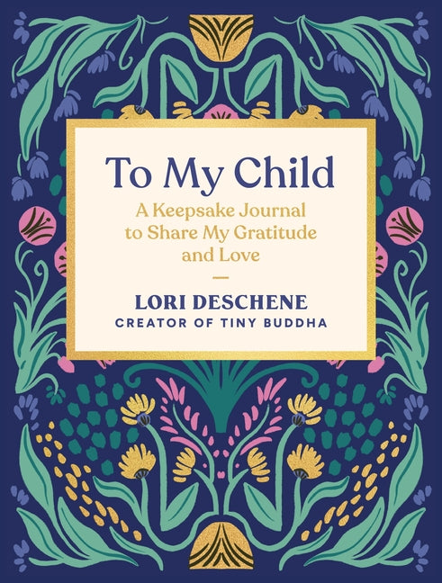To My Child: A Keepsake Journal to Share My Gratitude and Love