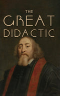 The Great Didactic: A 17th-Century Vision for Universal Learning and Moral Education