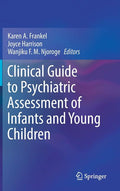 Clinical Guide to Psychiatric Assessment of Infants and Young Children (2019)