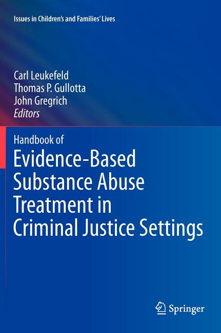 Handbook of Evidence-Based Substance Abuse Treatment in Criminal Justice Settings (2011)