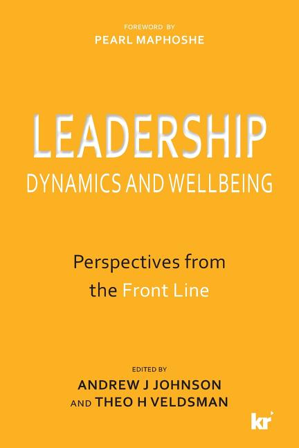 Leadership Dynamics and Wellbeing: Perspectives from the Front Line