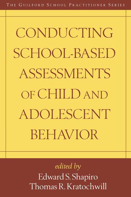 Conducting School-Based Assessments of Child and Adolescent Behavior