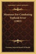 Measures For Combating Typhoid Fever (1903)