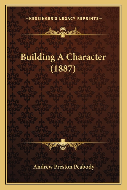 Building A Character (1887)