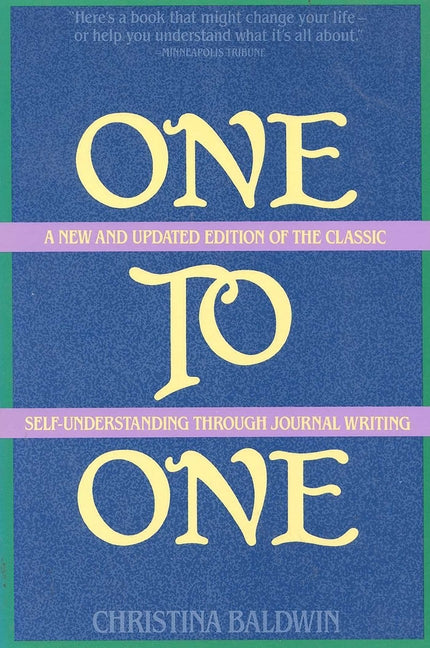 One to One: Self-Understanding Through Journal Writing (Revised)