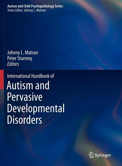 International Handbook of Autism and Pervasive Developmental Disorders (2011)