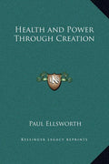 Health and Power Through Creation