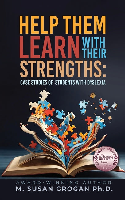 Help Them Learn with their Strengths: Case studies of students with Dyslexia