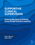 Supportive Clinical Supervision: Enhancing Well-being and Reducing Burnout
