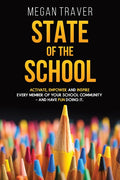 State of the School: Transformative strategies to activate, empower, and inspire every member of your school community - and have fun doing it