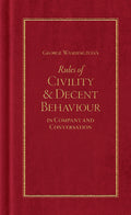 George Washington's Rules of Civility and Decent Behaviour