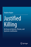 Justified Killing: An Essay on Interests, Persons, and Epistemic Justification