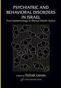 Psychiatric and Behavioral Disorders In Israel: From Epidemiology to Mental Health Action