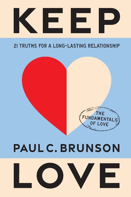 Keep Love: 21 Truths for a Long-Lasting Relationship