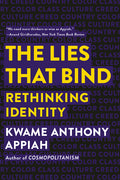 The Lies That Bind: Rethinking Identity