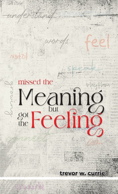 missed the meaning, but got the feeling