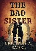 The Bad Sister