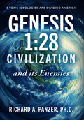 Genesis 1: 28 CIVILIZATION and its Enemies