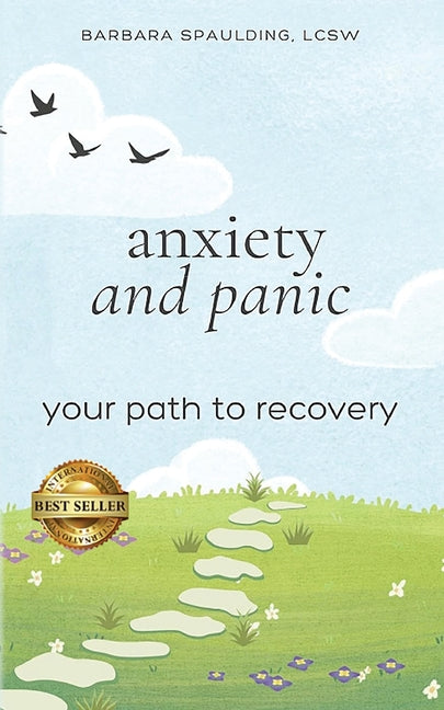 Anxiety and Panic: Your Path to Recovery