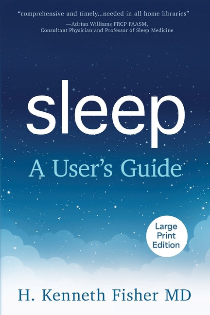 Sleep: A User's Guide (LARGE PRINT)