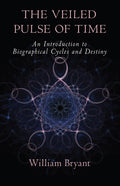 The Veiled Pulse of Time: An Introduction to Biographical Cycles and Destiny
