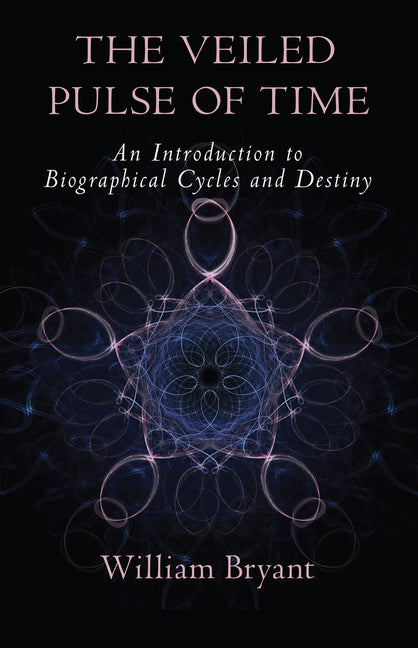 The Veiled Pulse of Time: An Introduction to Biographical Cycles and Destiny