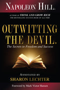 Outwitting the Devil(r): The Secret to Freedom and Success