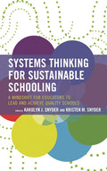 Systems Thinking for Sustainable Schooling: A Mindshift for Educators to Lead and Achieve Quality Schools