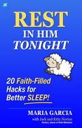 Rest in Him Tonight: 20 Faith-Filled Hacks for Better Sleep