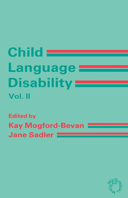 Child Language Disability Vol.2: Semantic and Pragmatic Difficulties