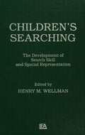 Children's Searching: The Development of Search Skill and Spatial Representation