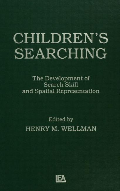 Children's Searching: The Development of Search Skill and Spatial Representation
