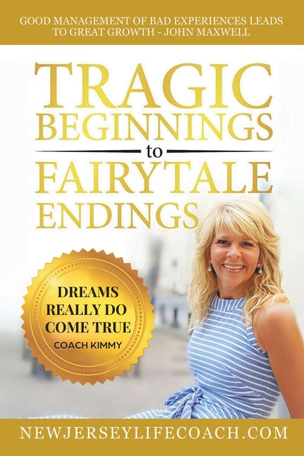 Tragic Beginnings to Fairytale Endings: Dreams Really Do Come True