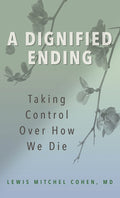 Dignified Ending: Taking Control Over How We Die