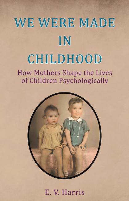 We Were Made in Childhood