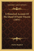 A Historical Account Of The Island Of Saint Vincent (1831)