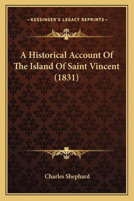 A Historical Account Of The Island Of Saint Vincent (1831)