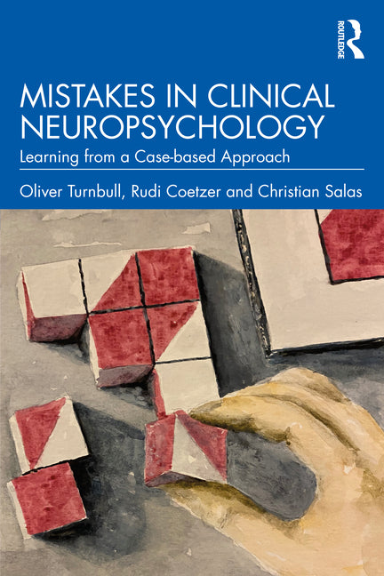 Mistakes in Clinical Neuropsychology: Learning from a Case-based Approach