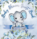 It's a Boy! Baby Shower Guest Book: Cute Elephant Square Hardcover Baby Shower Guest Book for Boys, Blue Floral Theme - Sign-In, Wishes for Baby & Pho