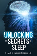 Unlocking the Secrets of Sleep